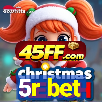 5r bet